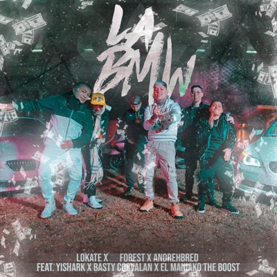La Bmw (feat. el Maniako the Boost, Yishark & Basty Corvalan) - Single