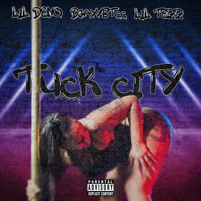Tuck City (feat. Lil Tezz & Djayybtcc) - Single