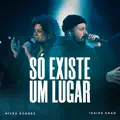 SÓ EXISTE UM LUGAR