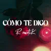 Como Te Digo
