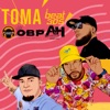 Toma (feat. Obie P & GD) - Single