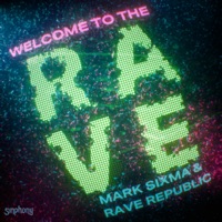 Welcome To The Rave - Single - Mark Sixma & Rave Republic