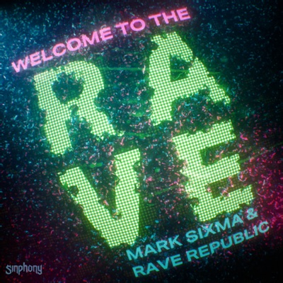 Welcome To The Rave - Single