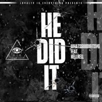 He Did It (feat. Hell Rell) - Single - WhatsGoodieItsYG