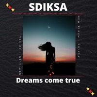 Dreams Come True - Sdiksa