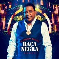 O Mundo Canta Raça Negra (Ao Vivo) - Raça Negra