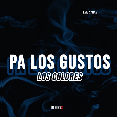 Pa los Gustos los Colores (Remix) - EP