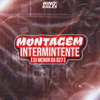 Montagem Intermitente - Single - DJ Menor da DZ7