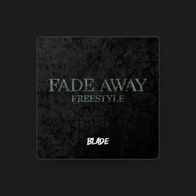 Listen to Blade, watch music videos, read bio, see tour dates & more!