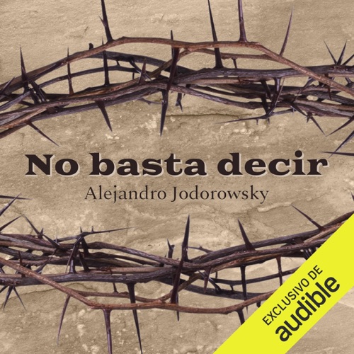 No basta decir (Unabridged) cover
