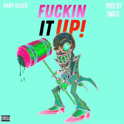 Fuckin It Up! - Single