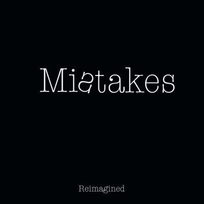 Mistakes (Reimagined) - Single