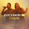 Bondade de Deus (feat. Lenne Bandeira) - Single album lyrics, reviews, download