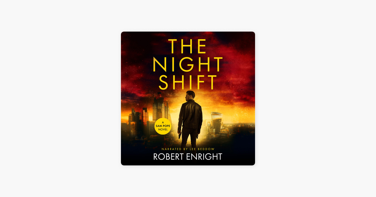 The Night Shift by Robert Enright - Audiobook 