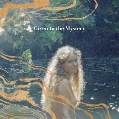Given to the Mystery (feat. Bummela, Temple Haze, Alisa Reimer, Soneiro Collective & Astra Laguna) - Single