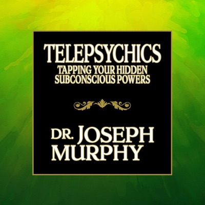 Telepsychics : Tapping Your Hidden Subconscious Powers