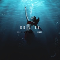 Breathe - Single - Fransis Derelle & LINDZ