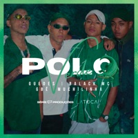 Polo Verde - Single - Guedes, BALACK MC, GBÊ & MUCHILINHA