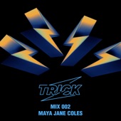 Trick Mix 002: Maya Jane Coles at Trick Cardiff, August 2021 (DJ Mix) artwork