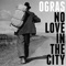 No Love In the City - Ogras lyrics