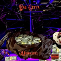 Bag Getta - Single - Meech Entx