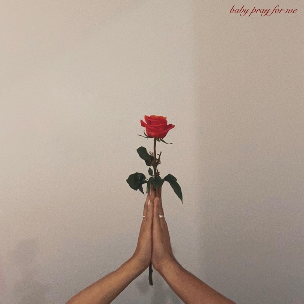 Baby Pray For Me