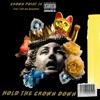 Hold the crown down (feat. TIFF da mischief) - Single