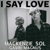 Mackenzie Sol, Gavin Magnus & On The One