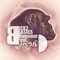 Back 2 Basics (feat. リベラル) - Single - Monsieur D.