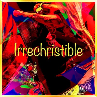 Irrechristible - EP