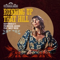Running Up That Hill (A Deal With God) [feat. Sweet Megg] - Single - Scott Bradlee's Postmodern Jukebox