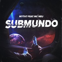 Submundo (feat. Mc Neu) - Single - Myth7