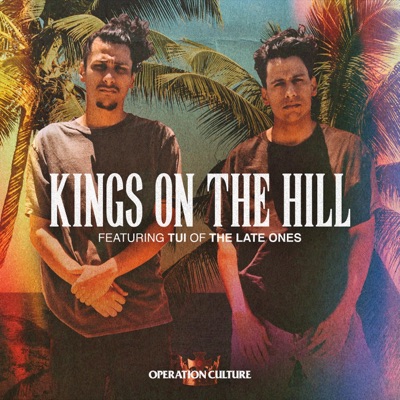 Kings On the Hill (feat. The Late Ones) - Single