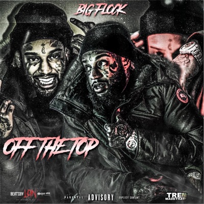 OFF the TOP (feat. Big Flock) - Single