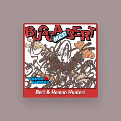 Listen to Bert & Heman Hunters, watch music videos, read bio, see tour dates & more!