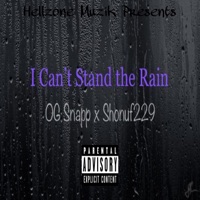 I cant stand the rain (feat. OG Snapp) - Single - Shonuf