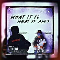 What it is what it aint (feat. Ace Sleeze) - Single - DoodaMost