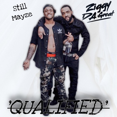 Qualified (feat. Still Mayze) - Single