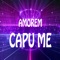 Capu Me - Amorem lyrics
