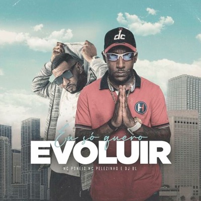 Eu Só Quero Evoluir - Single