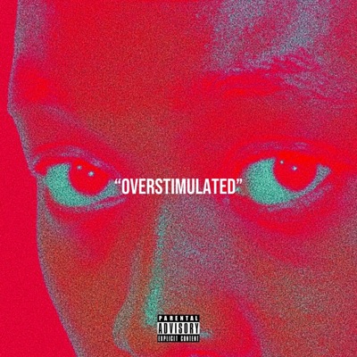 'OVERSTIMULATED'