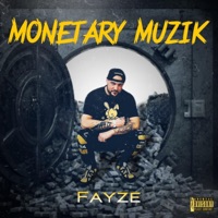 Monetary Muzik - Fayze