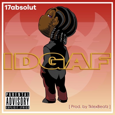 Idgaf - Single