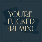 You're F****d (Remix) artwork