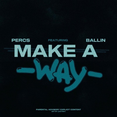 Make a way (feat. IAMPERCS) - Single