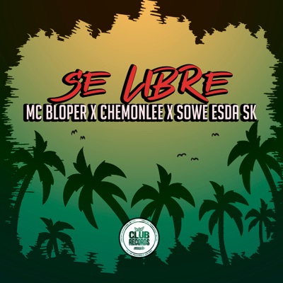 Se Libre (feat. chemonlee & sowe esda sk) - Single