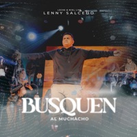 Lenny Salcedo - Busquen al Muchacho (Leche y Miel Live)