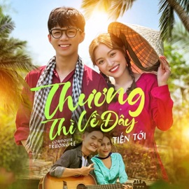 Thương Thì Về Đây Tiến Tới & Trường Lê