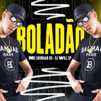 Boladão - Single - MC Lukinhas 015 & DJ Will SP