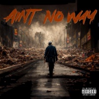 Aint No Way (feat. JayWeirdo) - Single - Prime One